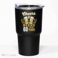 Cheers And Beers To My 60 Years 60th Birthday Tumbler thumb 0
