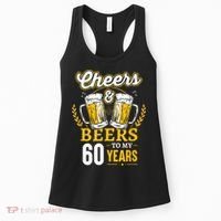 Cheers And Beers To My 60 Years 60th Birthday Women's Tank Top thumb 0