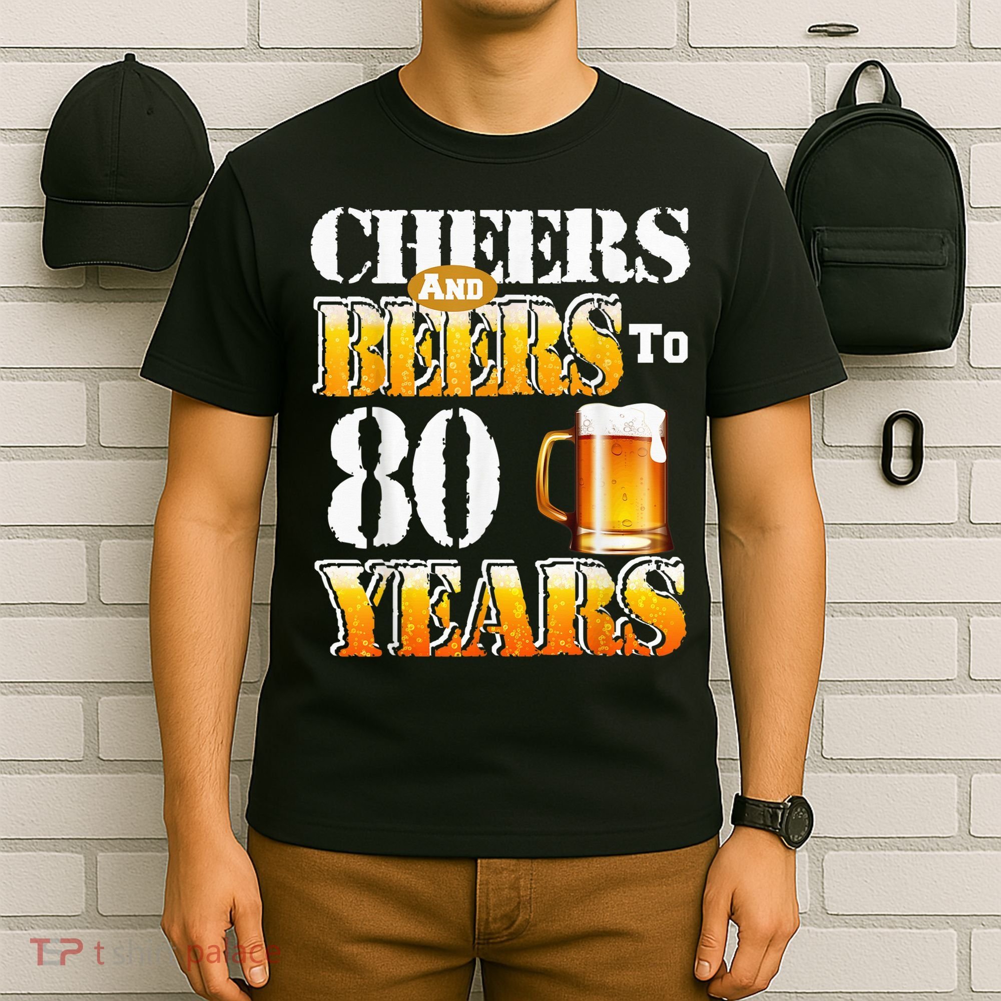 Cheers And Beers To 80 Years Funny 80th Birthday Beer Lover T-Shirt