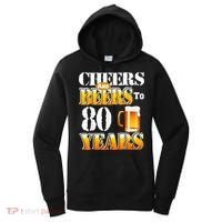 Cheers And Beers To 80 Years Funny 80th Birthday Beer Lover Women's Hoodie thumb 0