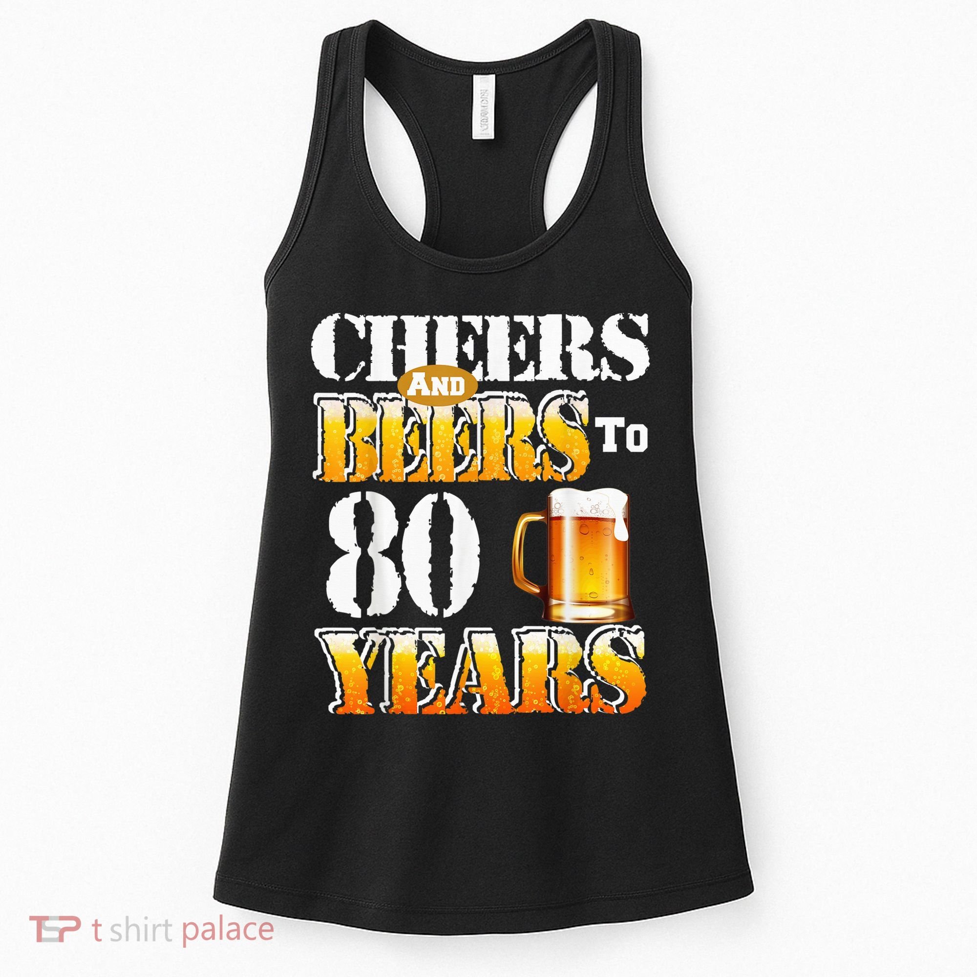 Cheers And Beers To 80 Years Funny 80th Birthday Beer Lover Women's Tank Top