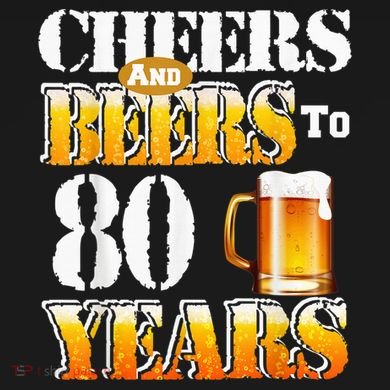 Cheers And Beers To 80 Years Funny 80th Birthday Beer Lover Tall Hoodie