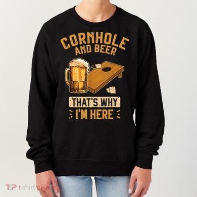 Cornhole And Beer That's Why I'm Here Sack Toss Game Women's Sweatshirt