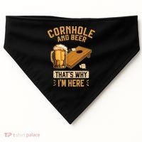 Cornhole And Beer That's Why I'm Here Sack Toss Game USA-Made Doggie Bandana thumb 0