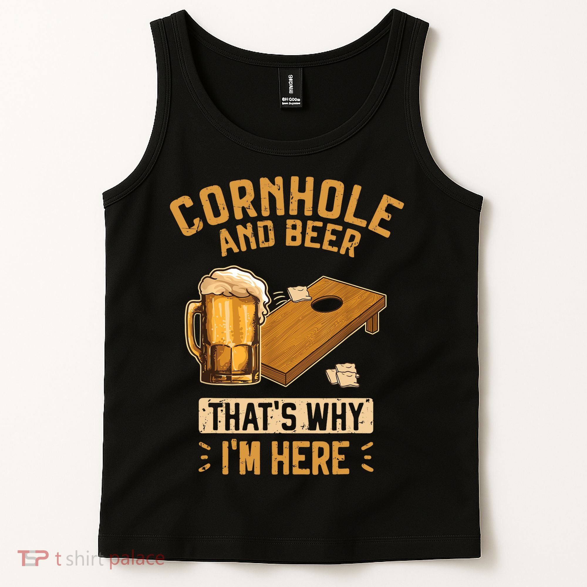 Cornhole And Beer That's Why I'm Here Sack Toss Game Tank Top