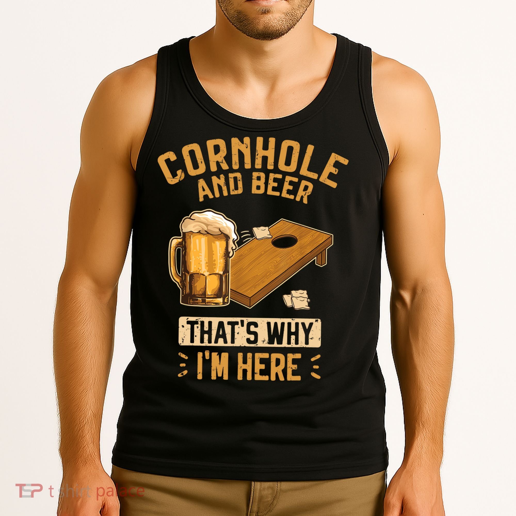 Cornhole And Beer That's Why I'm Here Sack Toss Game Tank Top