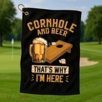 Cornhole And Beer That's Why I'm Here Sack Toss Game Golf Towel thumb 1