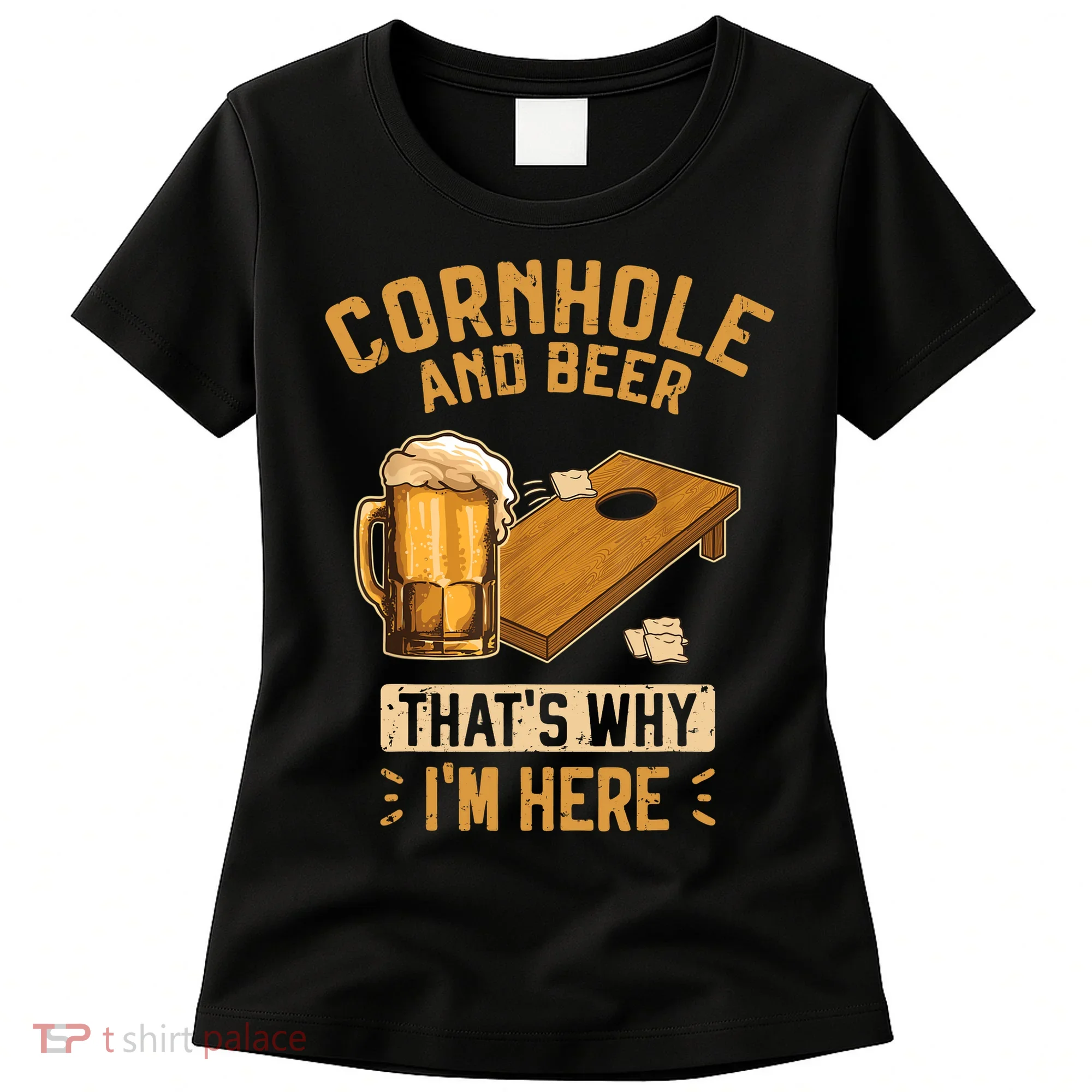 Cornhole And Beer That's Why I'm Here Sack Toss Game Women's T-Shirt