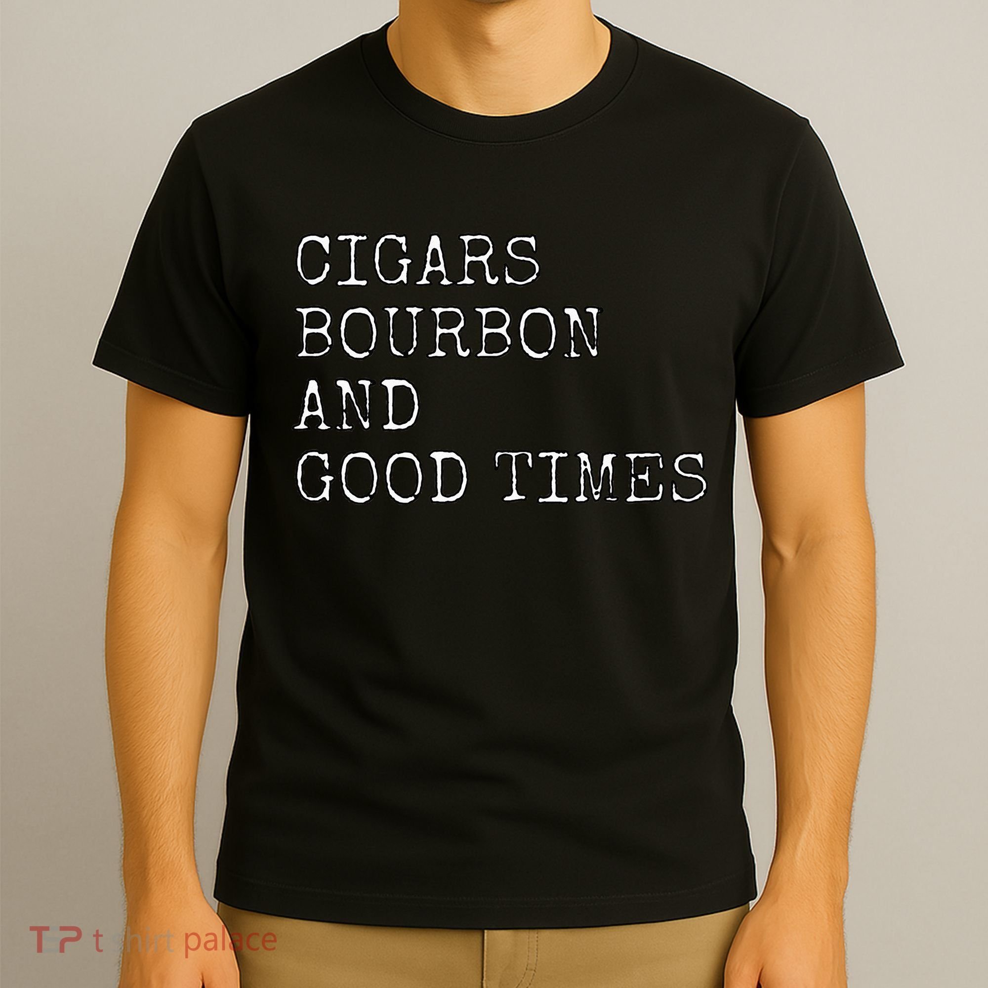 Cigars and Bourbon Good Times Drinking Smoking T-Shirt