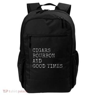 Cigars and Bourbon Good Times Drinking Smoking Backpack