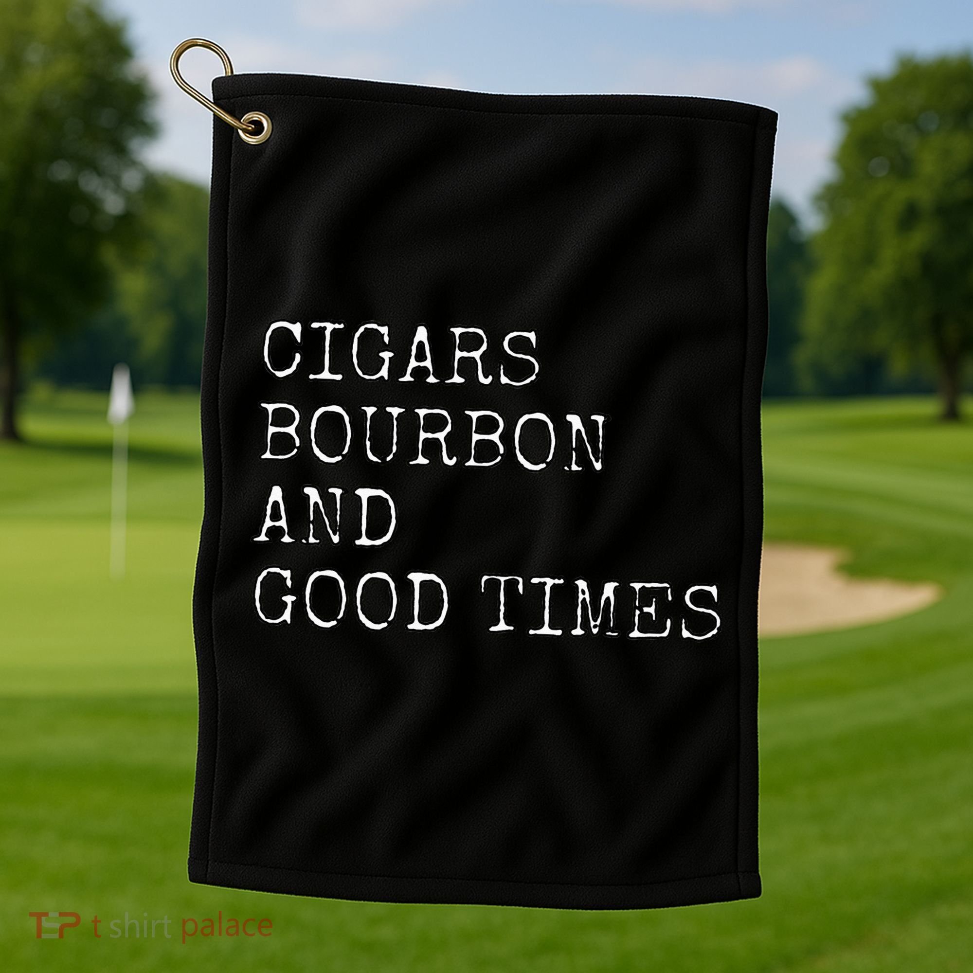 Cigars and Bourbon Good Times Drinking Smoking Golf Towel