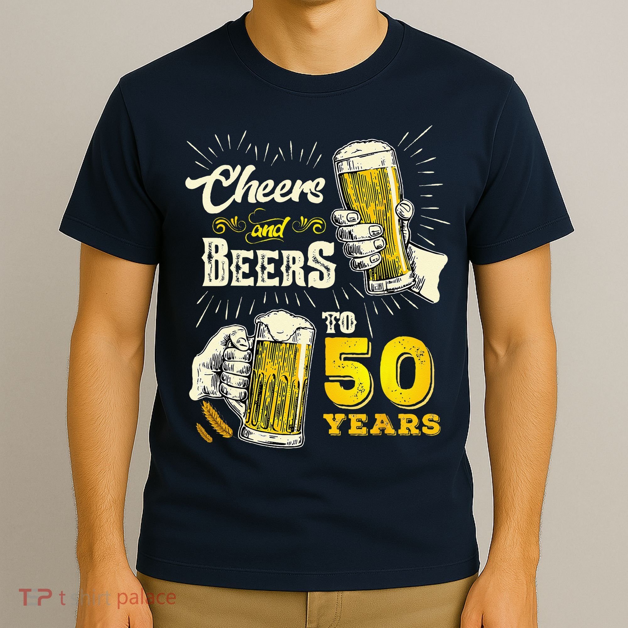 Cheers And Beers To 50 Years Old Beer 50th Birthday Beer T-Shirt