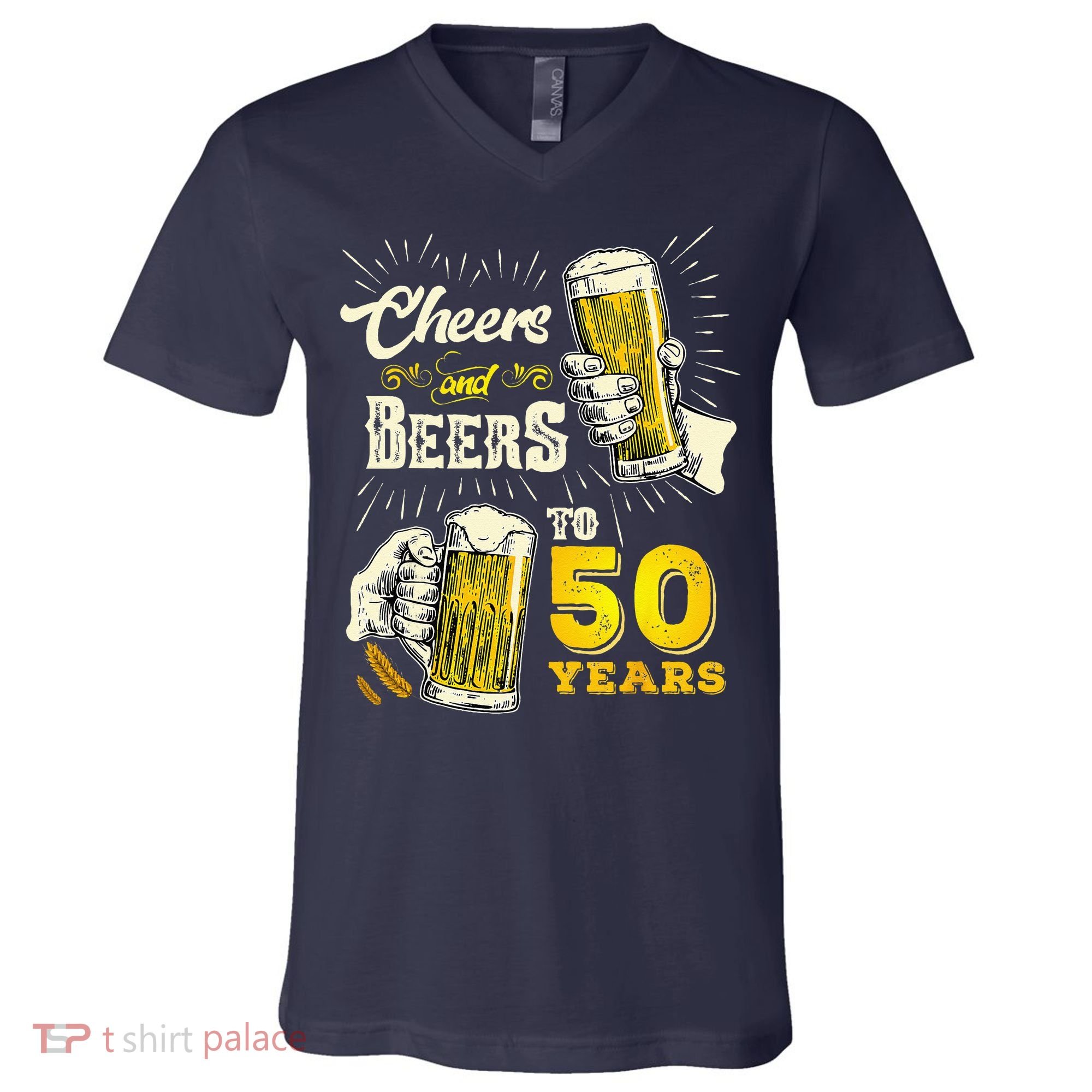 Cheers And Beers To 50 Years Old Beer 50th Birthday Beer V-Neck T-Shirt