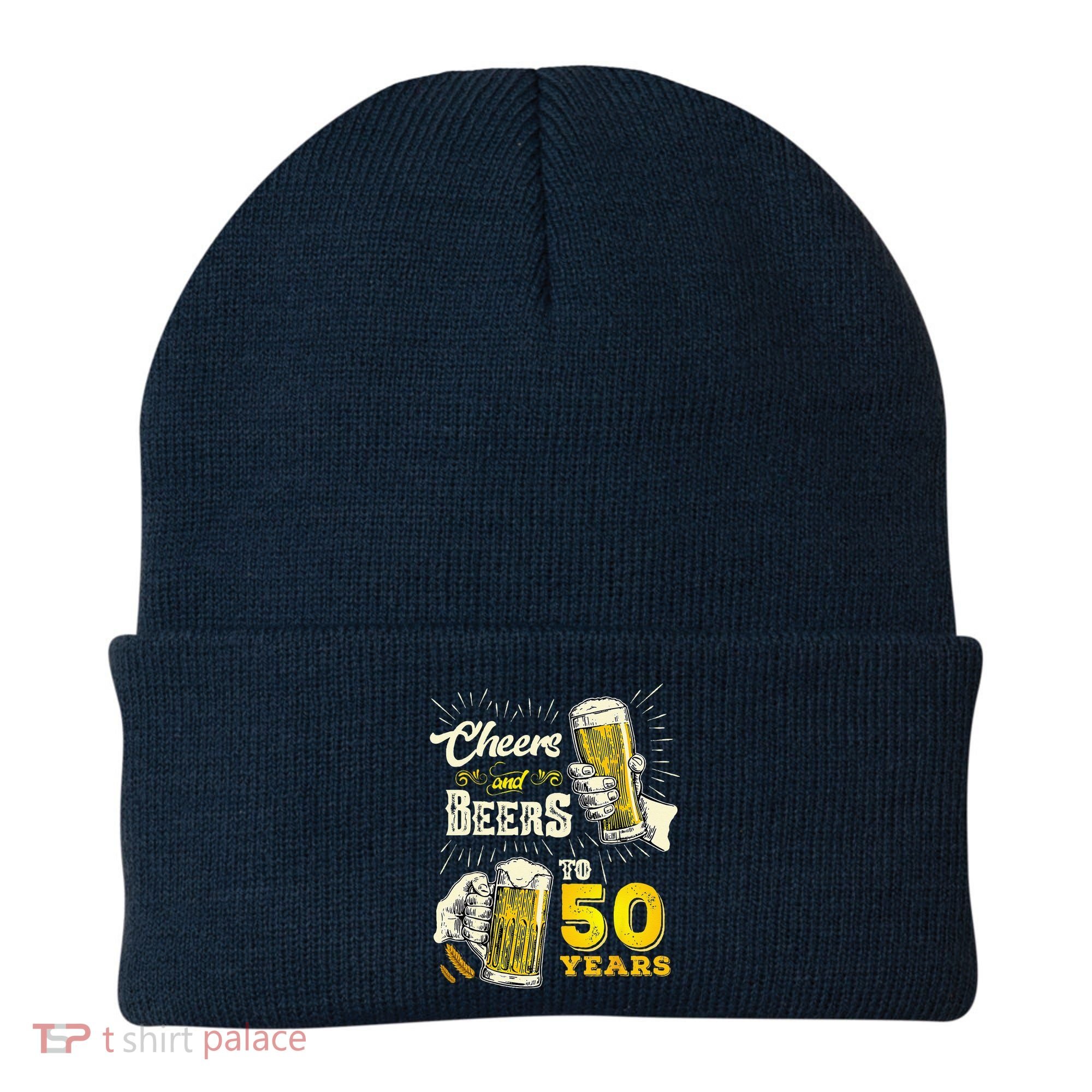 Cheers And Beers To 50 Years Old Beer 50th Birthday Beer Beanie