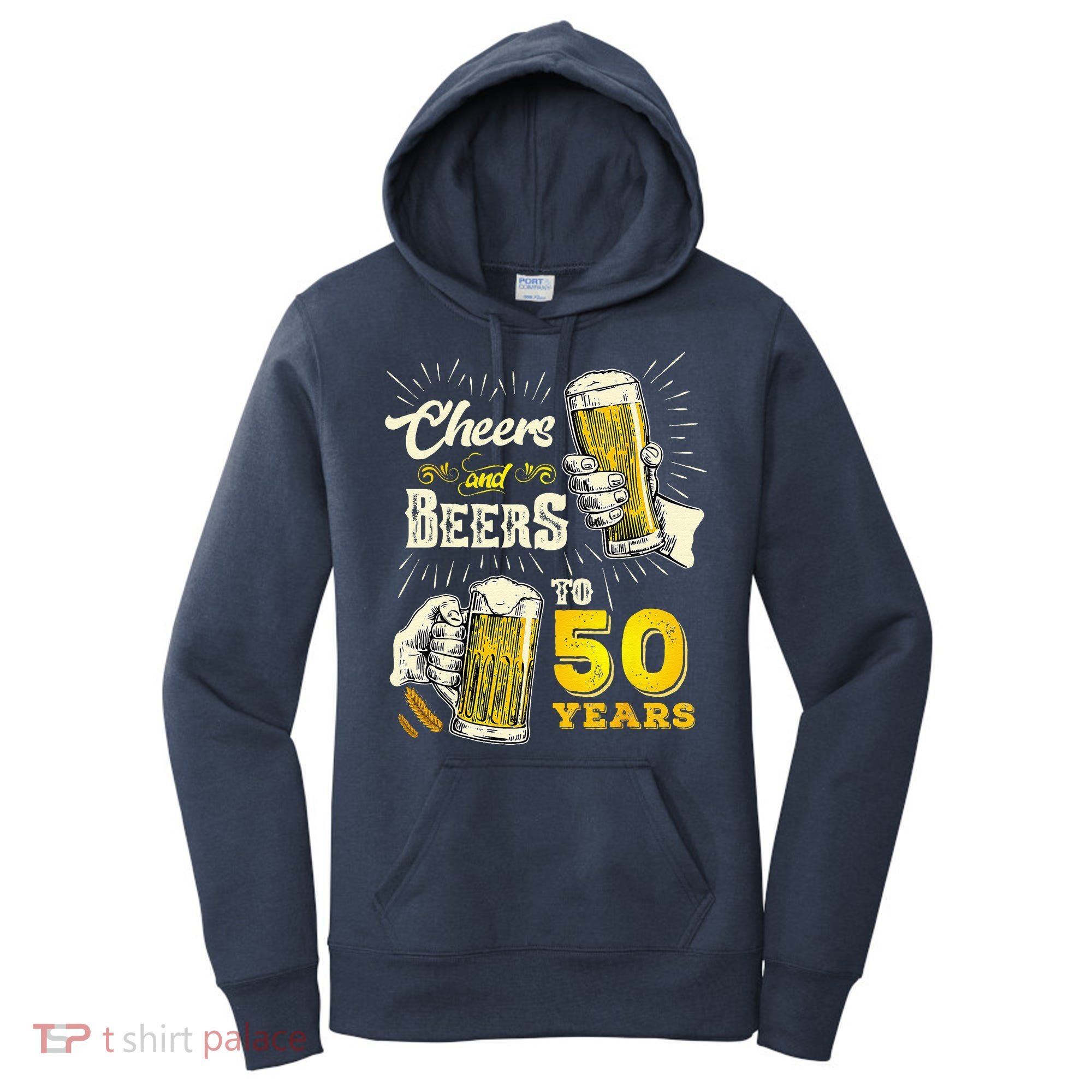 Cheers And Beers To 50 Years Old Beer 50th Birthday Beer Women's Hoodie