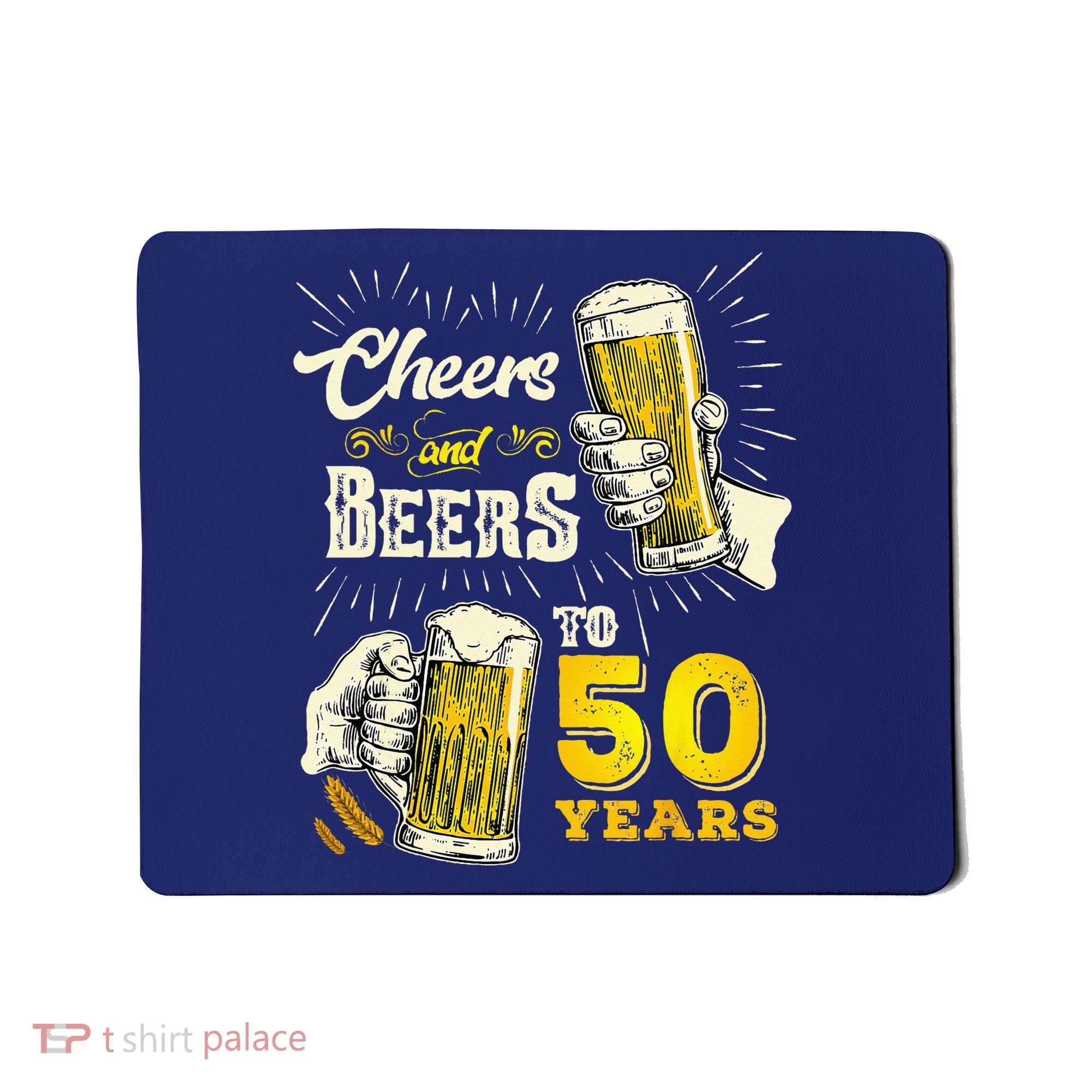 Cheers And Beers To 50 Years Old Beer 50th Birthday Beer Mousepad