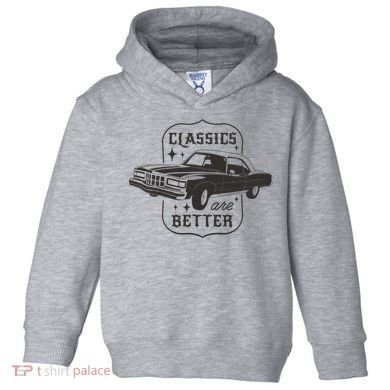 Classics Are Better Vintage Car Gift Toddler Hoodie