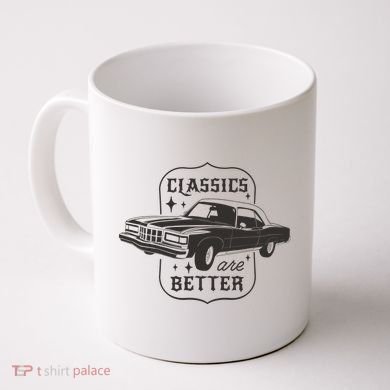 Classics Are Better Vintage Car Gift Coffee Mug