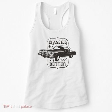 Classics Are Better Vintage Car Gift Women's Tank Top