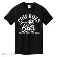 Cowboys And Beer Thats Why I'm Here Funny Beer Saying Kids T-Shirt thumb 0