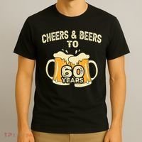 Cheers And Beers To 60 Years Old Birthday 60th Birthday T-Shirt thumb 3