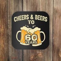 Cheers And Beers To 60 Years Old Birthday 60th Birthday Coaster thumb 0