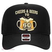 Cheers And Beers To 60 Years Old Birthday 60th Birthday Hat thumb 0