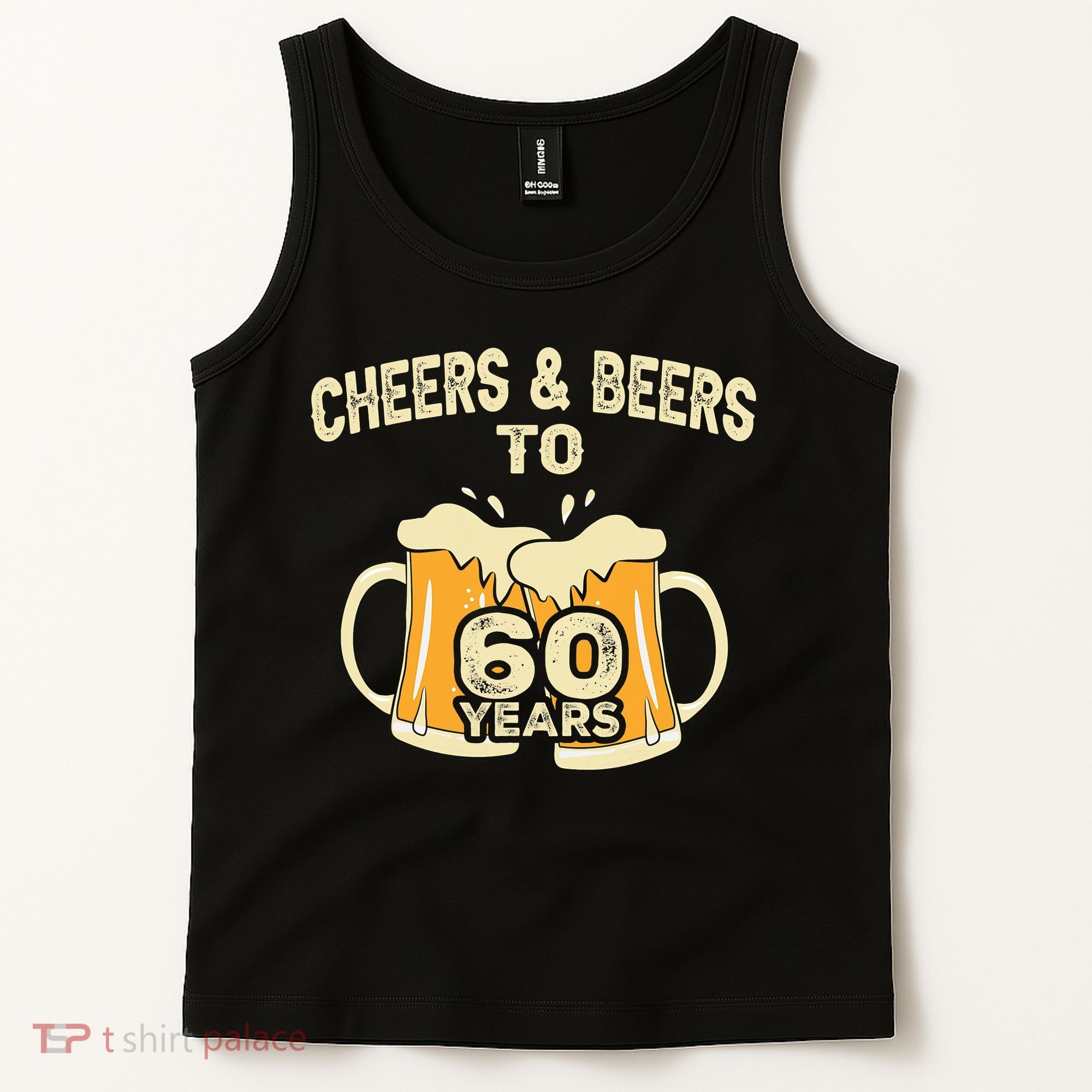 Cheers And Beers To 60 Years Old Birthday 60th Birthday Tank Top