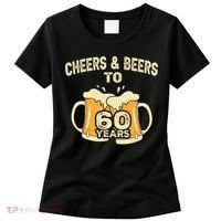 Cheers And Beers To 60 Years Old Birthday 60th Birthday Women's T-Shirt thumb 0