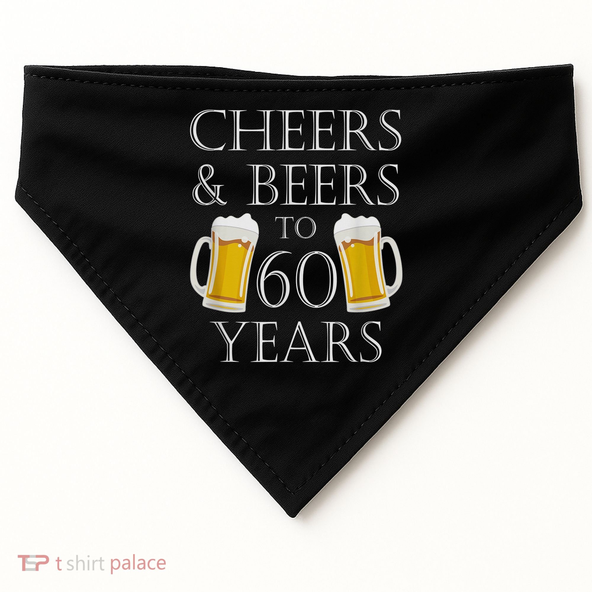 Cheers and Beers to 60 Years - 60th Birthday Gift USA-Made Doggie Bandana