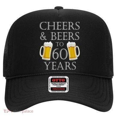 Cheers and Beers to 60 Years - 60th Birthday Gift Hat
