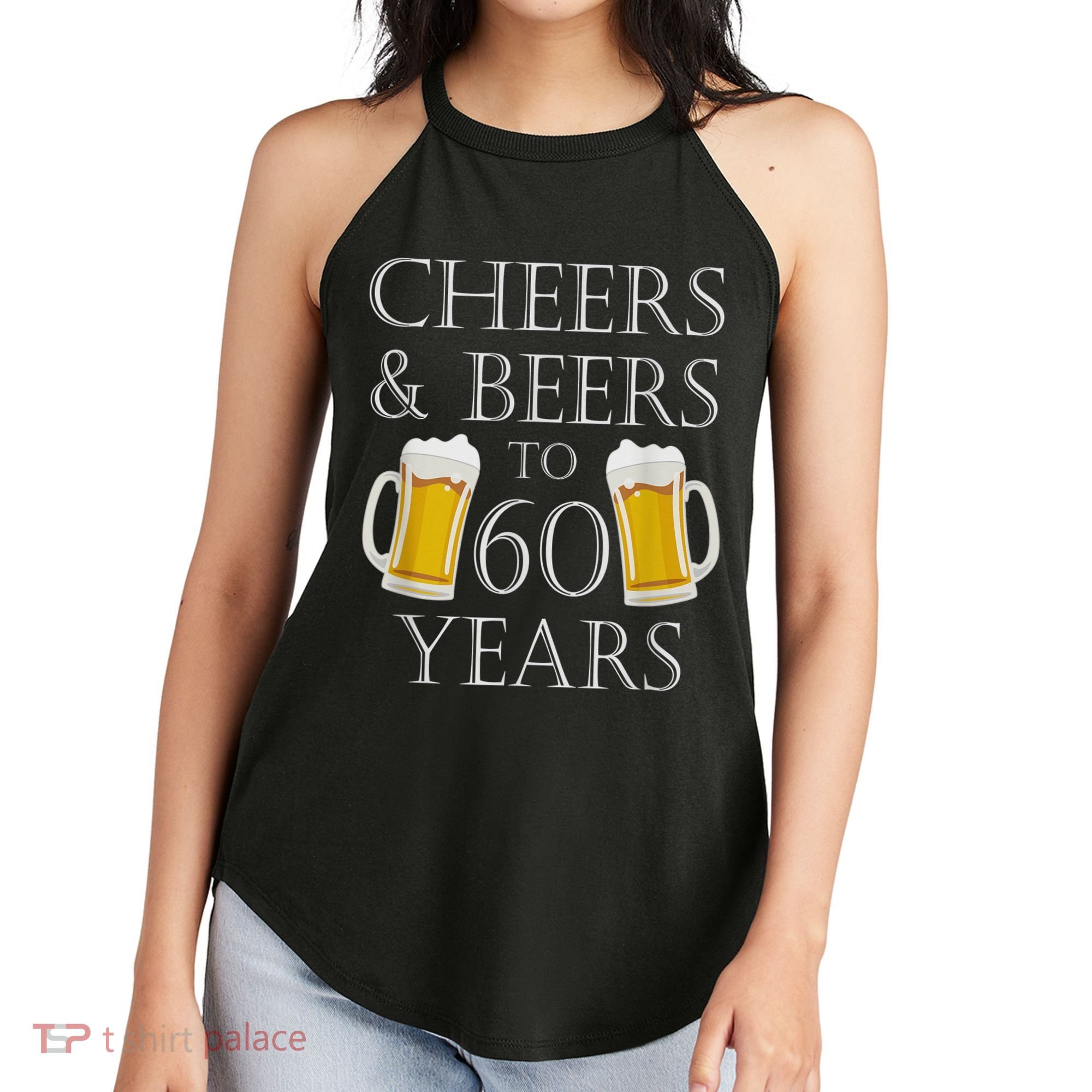 Cheers and Beers to 60 Years - 60th Birthday Gift Women's Perfect Tri Rocker Tank