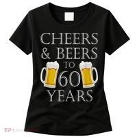 Cheers and Beers to 60 Years - 60th Birthday Gift Women's T-Shirt thumb 0