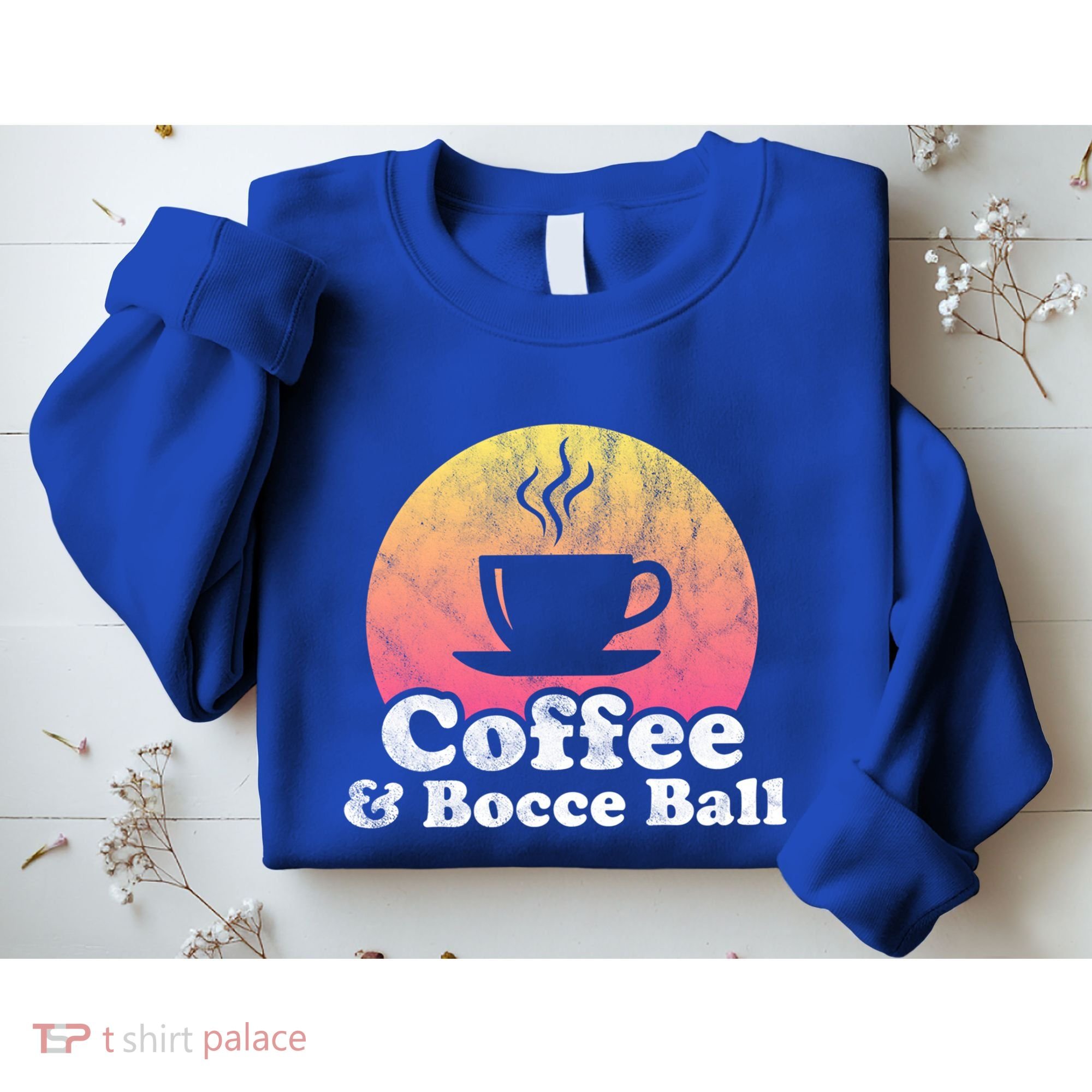 Coffee And Bocce Ball Cool Gift Sweatshirt