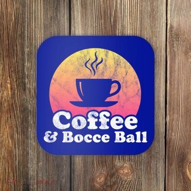 Coffee And Bocce Ball Cool Gift Coaster