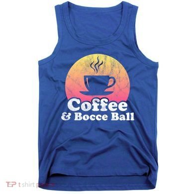 Coffee And Bocce Ball Cool Gift Tank Top