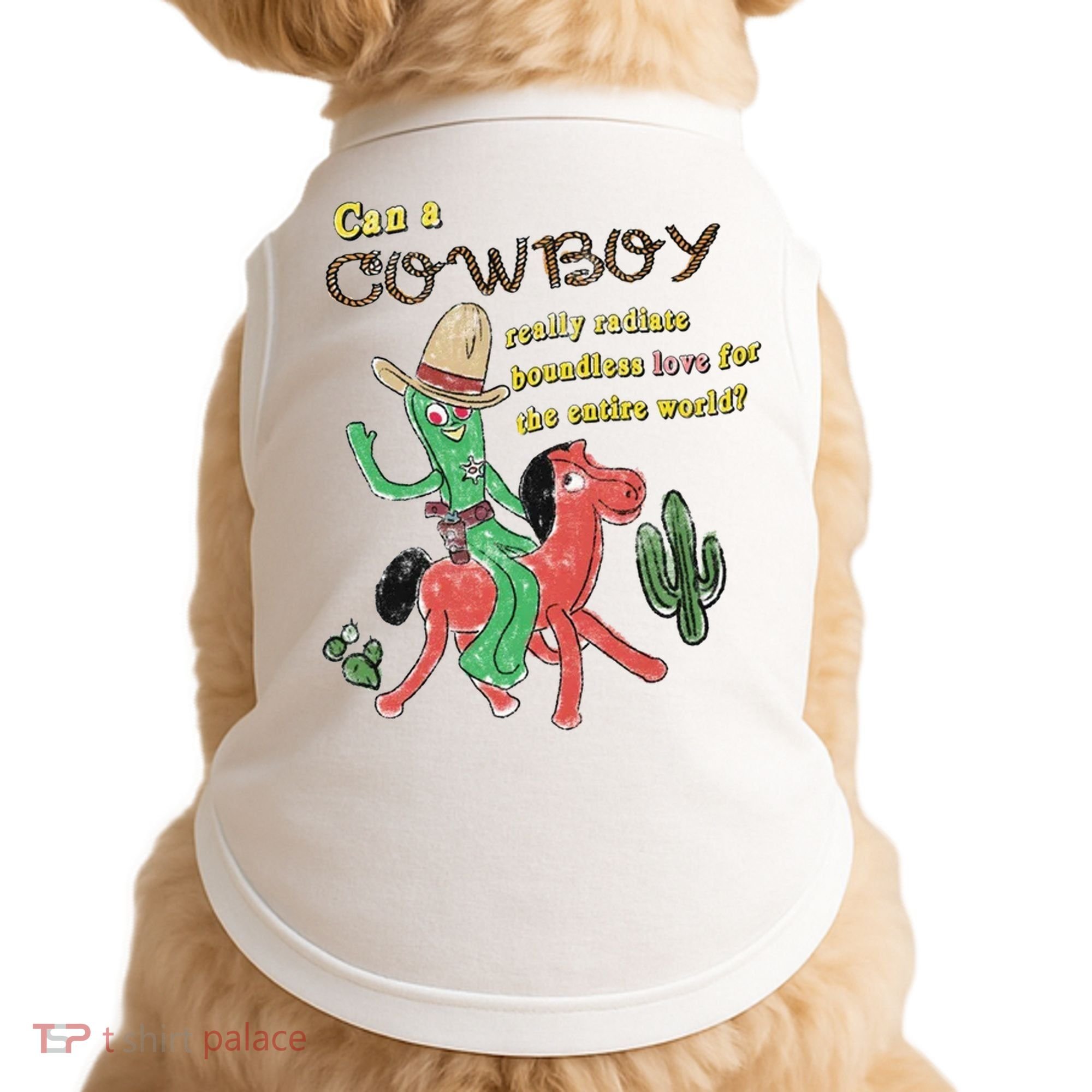 Can A Cowboy Really Radiate Boundless Love For The Entire World Doggie Tank