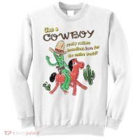Can A Cowboy Really Radiate Boundless Love For The Entire World Sweatshirt thumb 0