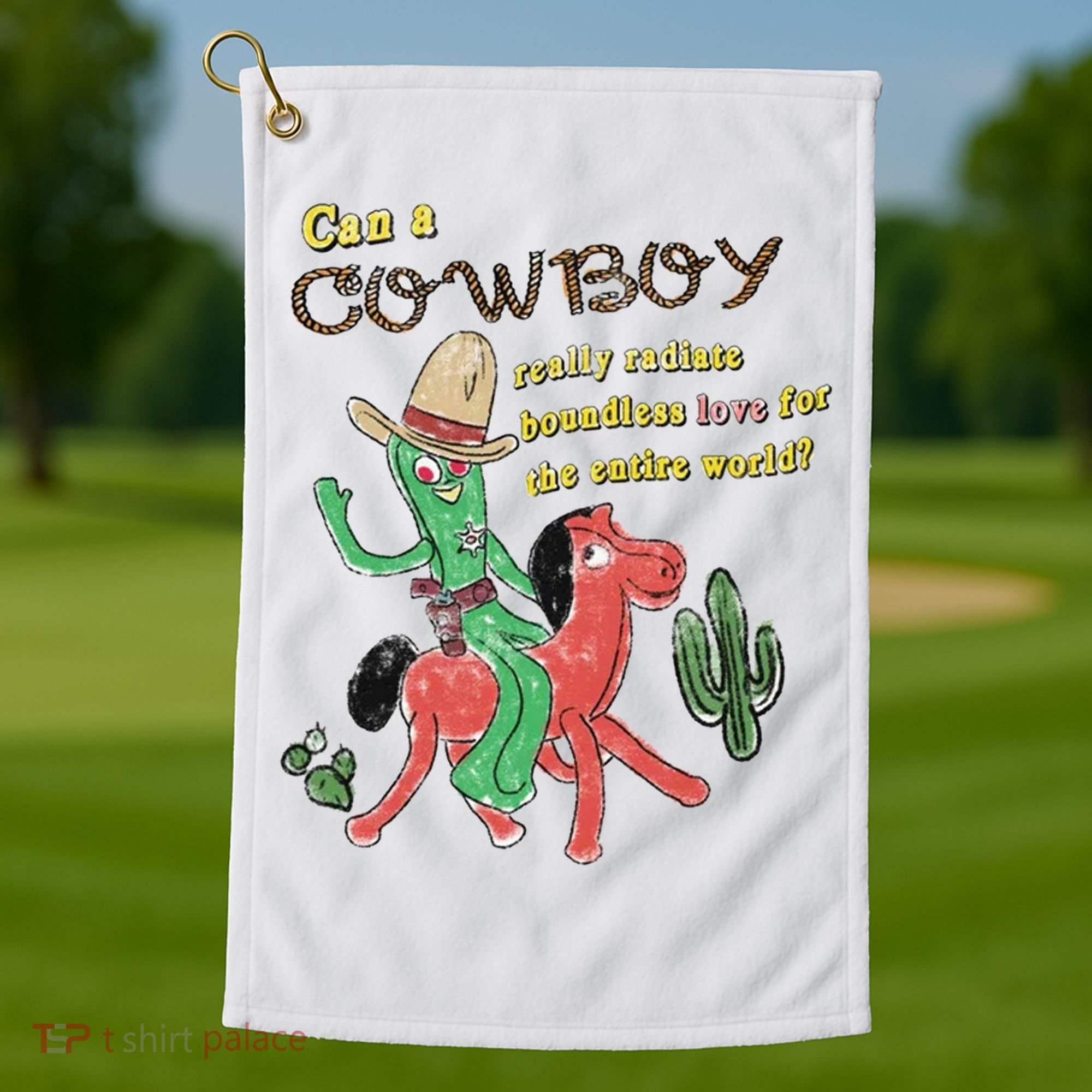 Can A Cowboy Really Radiate Boundless Love For The Entire World Golf Towel
