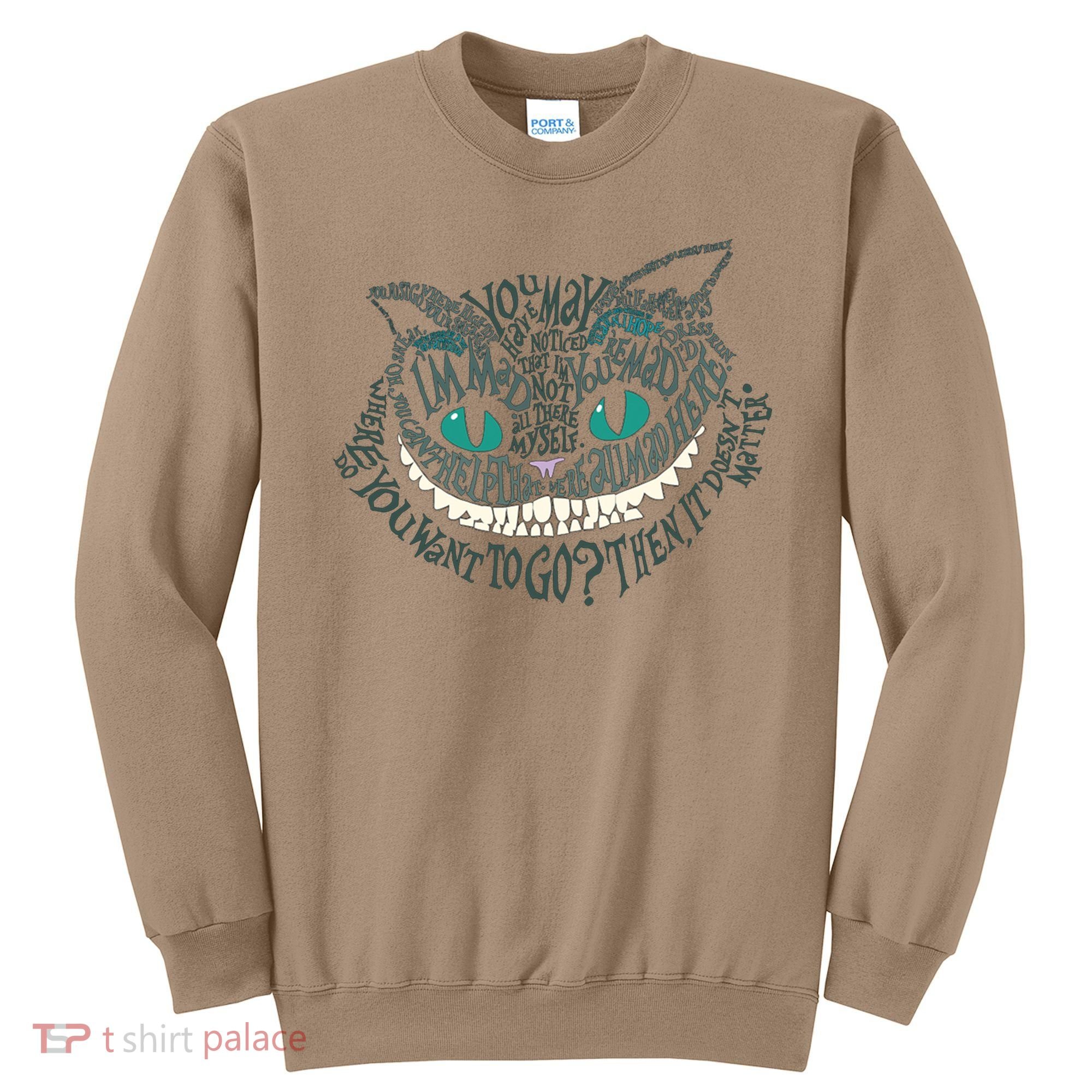 Cheshire Alice Cat We're All Mad Here Wonderland Sweatshirt