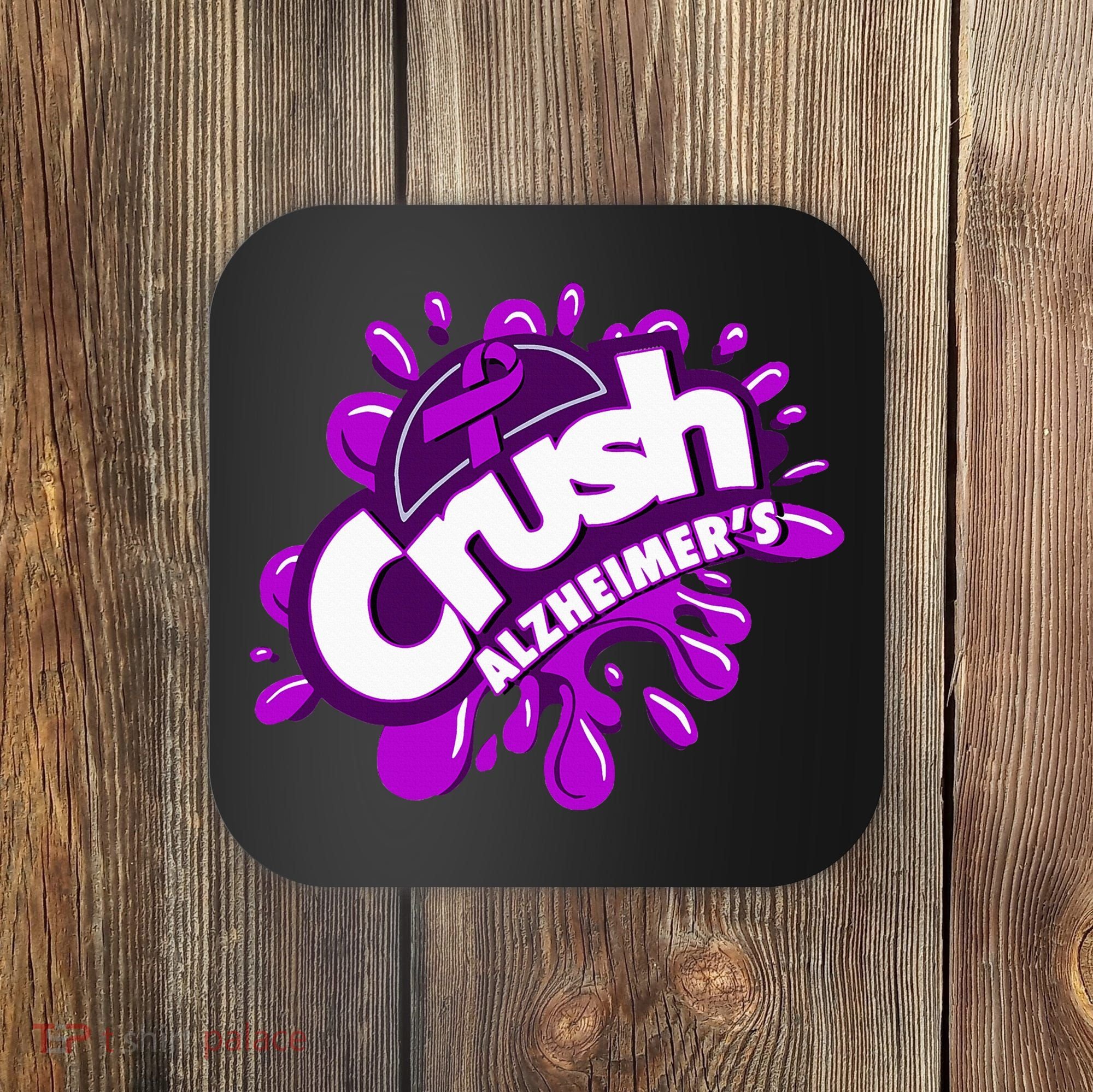 Crush AlzheimerS Coaster