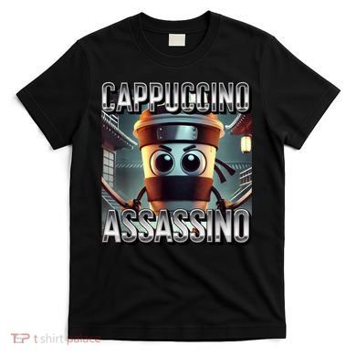 Cappuccino Assassino Coffee Lovers Italian Brainrot Meme  T-Shirt