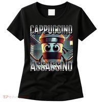 Cappuccino Assassino Coffee Lovers Italian Brainrot Meme  Women's T-Shirt thumb 0