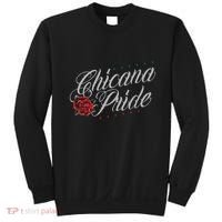 Chicano And Chicana For Chicana Pride Sweatshirt thumb 0