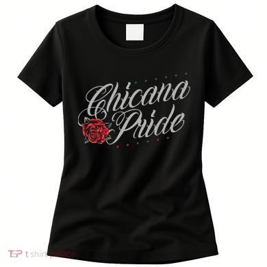 Chicano And Chicana For Chicana Pride Women's T-Shirt