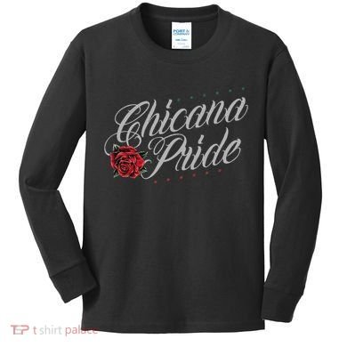 Chicano And Chicana For Chicana Pride Kids Long Sleeve Shirt