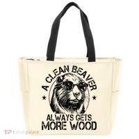 Cute American Clean Beaver Always Gets More Wood Beaver Love Tote Bag thumb 0