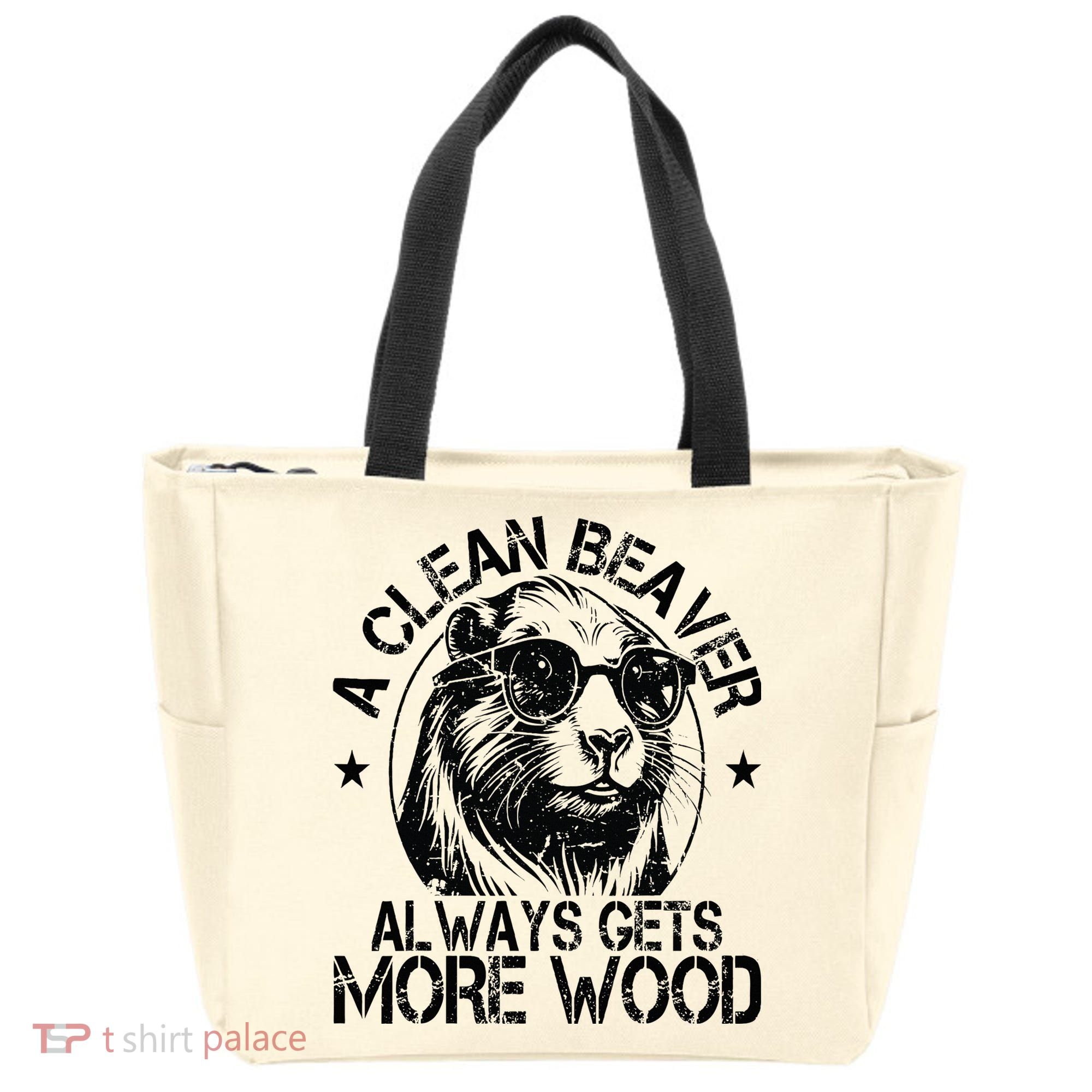 Cute American Clean Beaver Always Gets More Wood Beaver Love Tote Bag