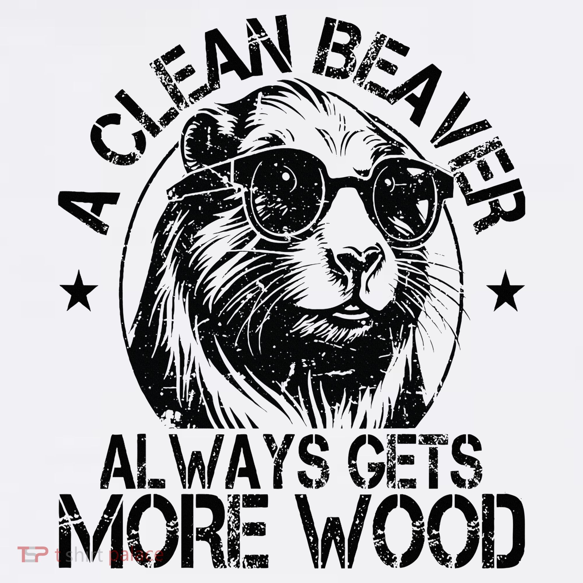 Cute American Clean Beaver Always Gets More Wood Beaver Love T-Shirt