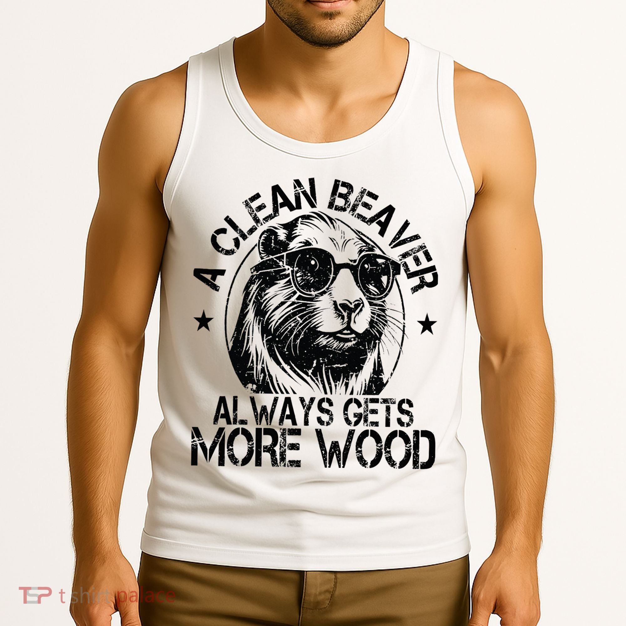 Cute American Clean Beaver Always Gets More Wood Beaver Love Tank Top